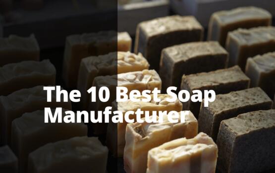 10 Best Private Label Soap Base Manufacturers in China