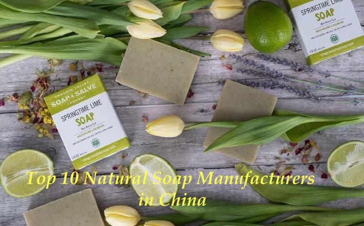 Top 10 Natural Soap Manufacturers in China Top 10 Natural Soap Manufacturers in China